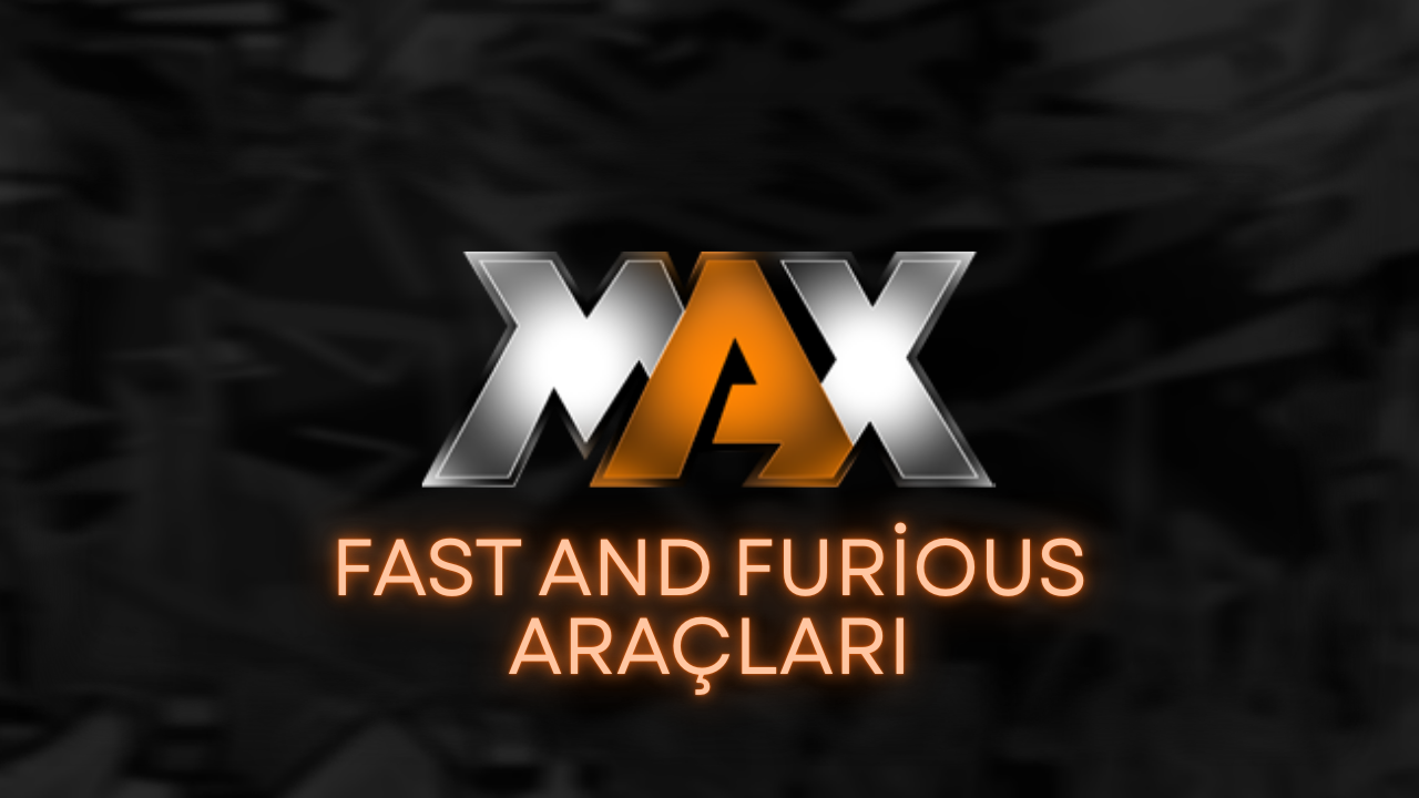 FAST & FURIOUS ARAÇLARI